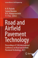 Road and Airfield Pavement Technology : Proceedings of 12th International Conference on Road and Airfield Pavement Technology, 2021 /