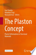 The Plaston Concept : Plastic Deformation in Structural Materials /