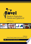 Novel trends in production devices and systems IV /