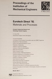 Eurotech direct '91 : materials and processes, European Engineering Research and Technology Transfer Congress, 2-4 July 1991, International Congress Center, Birmingham /