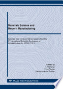 Materials science and modern manufacturing : selected peer-reviewed full text papers from the 3rd International Scientific Conference of Alkafeel University (ISCKU 2021) : selected peer-reviewed papers from the 3rd International Scientific Conference of Alkafeel University (ISCKU 2021), March 22-23, 2021, Al-Najaf Al-Ashraf, Iraq /
