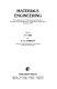 Materials engineering : proceedings of the first international symposium, University of the Witwatersrand, Johannesburg, South Africa, November 1985 /