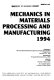 Mechanics in materials processing and manufacturing, 1994 : presented at 1994 International Mechanical Engineering Congress and Exposition, Chicago, Illinois, November 6-11, 1994 /