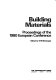 Building materials : proceedings of the 1980 European conference /