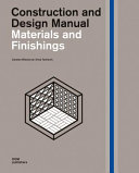 Construction and design manual : materials and finishings /
