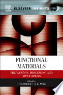 Functional materials : preparation, processing and applications /