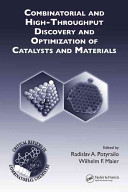 Combinatorial and high-throughput discovery and optimization of catalysts and materials /