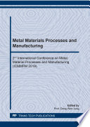 Metal materials processes and manufacturing : selected, peer reviewed papers from the 2nd International conference on Metal material processes and manufacturing (ICMMPM 2019), July 30-31, 2019, Jeju Island, South Korea /