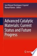 Advanced Catalytic Materials: Current Status and Future Progress /