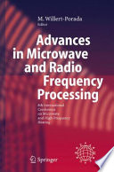 Advances in Microwave and Radio Frequency Processing : Report from the 8th International Conference on Microwave and High Frequency Heating held in Bayreuth, Germany, September 3-7, 2001 /
