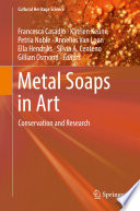 Metal Soaps in Art : Conservation and Research /