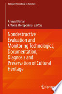 Nondestructive Evaluation and Monitoring Technologies, Documentation, Diagnosis and Preservation of Cultural Heritage /