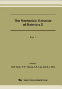 The mechanical behavior of materials X : 10th International Conference on the Mechanical Behavior of Materials : May 27-31, 2007, BEXCO, Busan, Korea /