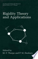 Rigidity theory and applications : edited by M.F. Thorpe and P.M. Duxbury.