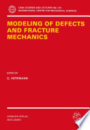 Modeling of defects and fracture mechanics /