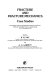 Fracture and fracture mechanics, case studies : proceedings of the Second National Conference on Fracture, University of the Witwatersrand, Johannesburg, 26-27 November 1984 /