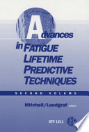 Advances in fatigue lifetime predictive techniques.