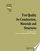 Test Quality for Construction, Materials and Structures : Proceedings of the International RILEM/ILAC Symposium /