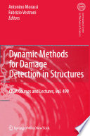 Dynamic methods for damage detection in structures /