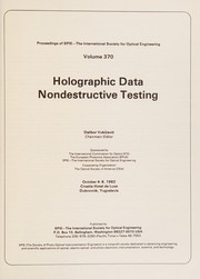 Holographic data nondestructive testing : October 4-8, 1982, Croatia Hotel de Luxe, Dubrovnik, Yugoslavia : [proceedings] /