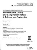 Sixth International Workshop on Nondestructive Testing and Computer Simulations in Science and Engineering : 10-16 June 2002, St. Petersburg, Russia /