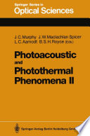 Photoacoustic and photothermal phenomena II : proceedings of the 6th international topical meeting, Baltimore, Maryland, July 31-August 3, 1989 /