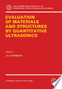 The Evaluation of materials and structures by quantitative ultrasonics /