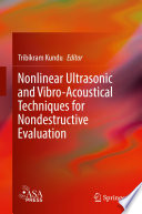 Nonlinear ultrasonic and vibro-acoustical techniques for nondestructive evaluation /