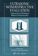 Ultrasonic nondestructive evaluation : engineering and biological material characterization /