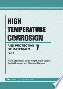 High temperature corrosion and protection of materials 7 : selected, peer reviewed papers from 7th International Symposium on High Temperature Corrosion and Protection of Materials, Les Embiez, France, May 18-23, 2008 /