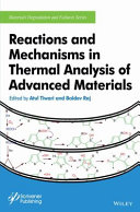 Reactions and mechanisms in thermal analysis of advanced materials /