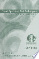 Small specimen test techniques.