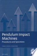 Pendulum impact machines : procedures and specimens /