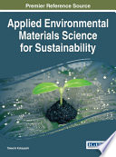 Applied environmental materials science for sustainability /