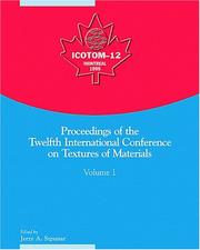 Proceedings of the Twelfth International Conference on Textures of Materials, August 9-13, 1999, McGill University, Montréal, Canada /