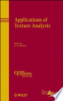 Applications of texture analysis : a collection of papers presented at the 15th International Conference on Textures of Materials (ICOTOM 15), June 1-6, 2008, Pittsburgh, Pennsylvania /