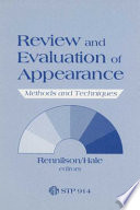 Review and evaluation of appearance : methods and techniques : a symposium sponsored by ASTM Committee E-12 on Appearance of Materials, Montreal, Canada, 23 May 1984 /