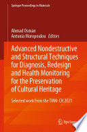 Advanced Nondestructive and Structural Techniques for Diagnosis, Redesign and Health Monitoring for the Preservation of Cultural Heritage : Selected work from the TMM-CH 2021 /