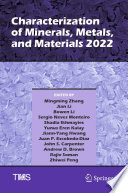 Characterization of Minerals, Metals, and Materials 2022 /