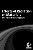 Effects of radiation on materials : 23rd international symposium /