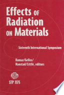 Effects of radiation on materials : 16th international symposium /