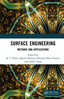 Surface engineering : methods and applications /