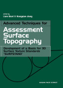 Advanced techniques for assessment surface topography : development of a basis for 3D surface texture standards "surfstand" /