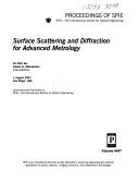 Surface scattering and diffraction for advanced metrology : 1 August 2001, San Diego, USA /