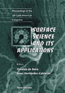 Surface science and its applications : La Habana, Cuba 5-9 July, 1999 /