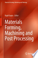 Materials Forming, Machining and Post Processing /
