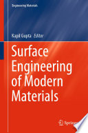 Surface Engineering of Modern Materials /