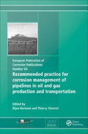 Recommended practice for corrosion management of pipelines in oil and gas production and transportation /