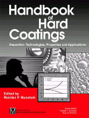 Handbook of hard coatings : deposition technologies, properties and applications /