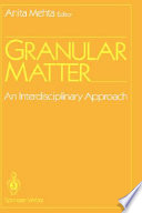 Granular matter : an interdisciplinary approach /